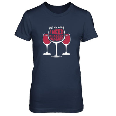 At My Age I Need Wine Glasses-T-Shirt & Tank Top-Women's T-Shirt-Navy