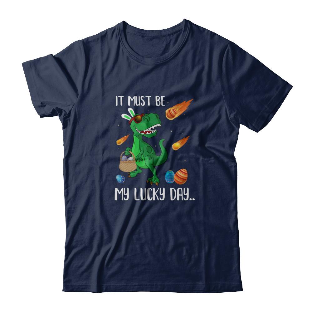 Funny Easter Bunny Dinosaur It Must Be My Lucky Day-T-Shirt & Tank Top-Classic T-Shirt-Navy