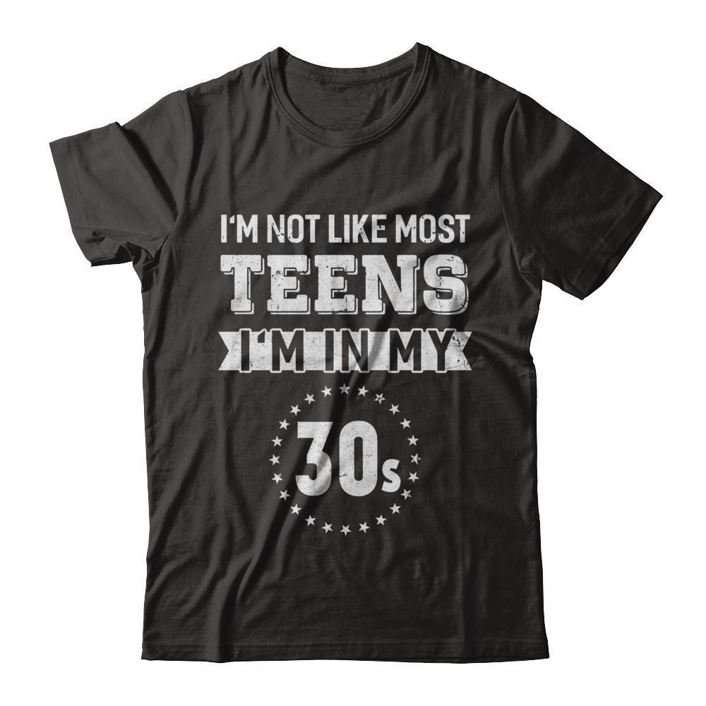 Vintage I'm Not Like Most Teens I'm In My 30s Birthday