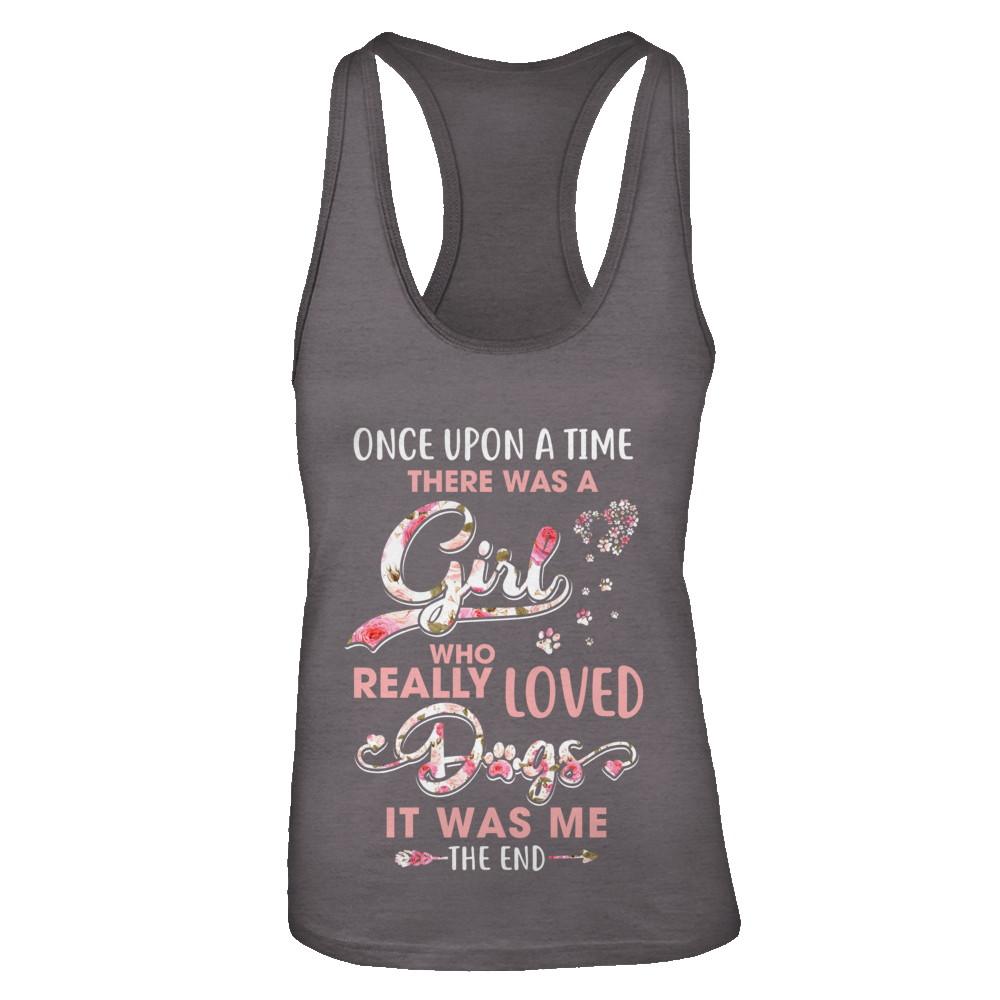Once Upon A Time There Was A Girl Who Really Loved Dogs-T-Shirt & Tank Top-Women's Ideal Racerback Tank-Dark Grey