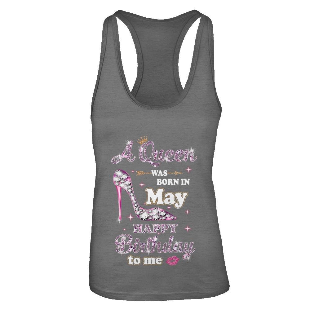 A Queen Was Born In May Happy Birthday To Me Gift-T-Shirt & Tank Top-Women's Ideal Racerback Tank-Dark Grey