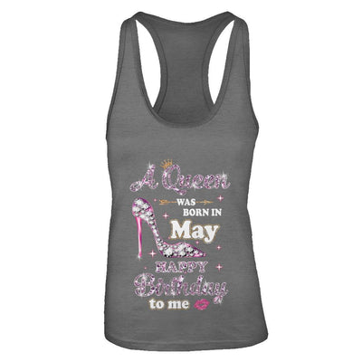 A Queen Was Born In May Happy Birthday To Me Gift-T-Shirt & Tank Top-Women's Ideal Racerback Tank-Dark Grey