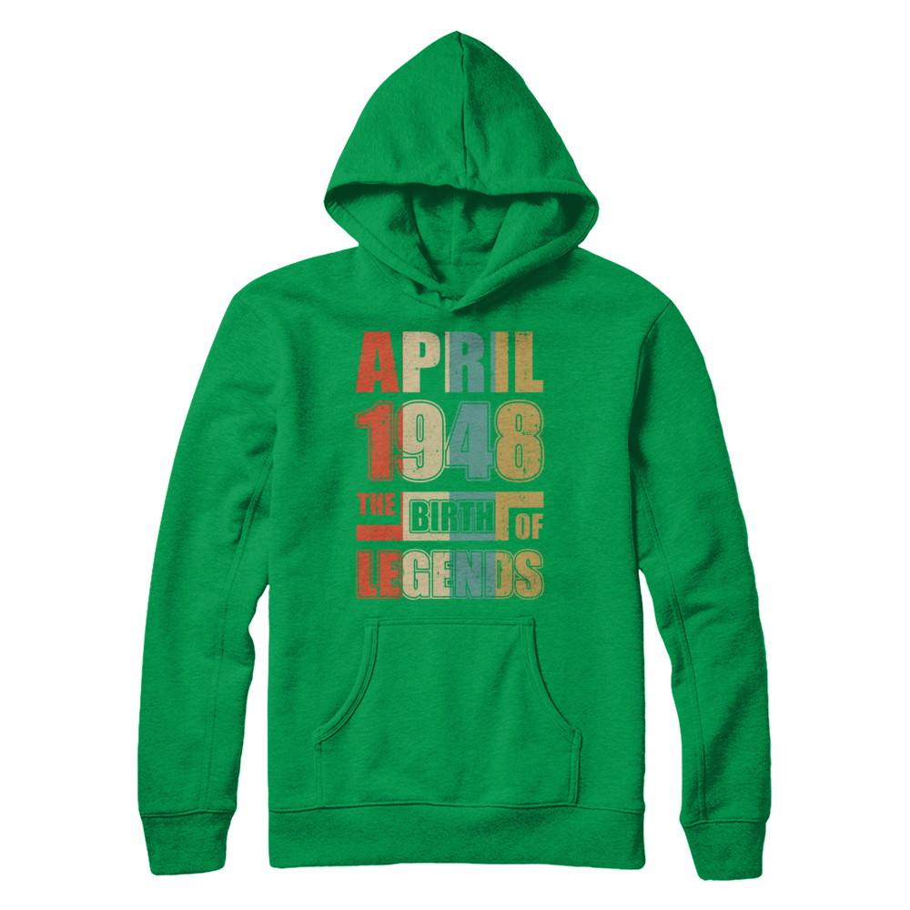 Vintage Retro April 1948 Birth Of Legends 73th Birthday-T-Shirt & Hoodie-Pullover Hoodie-Irish Green