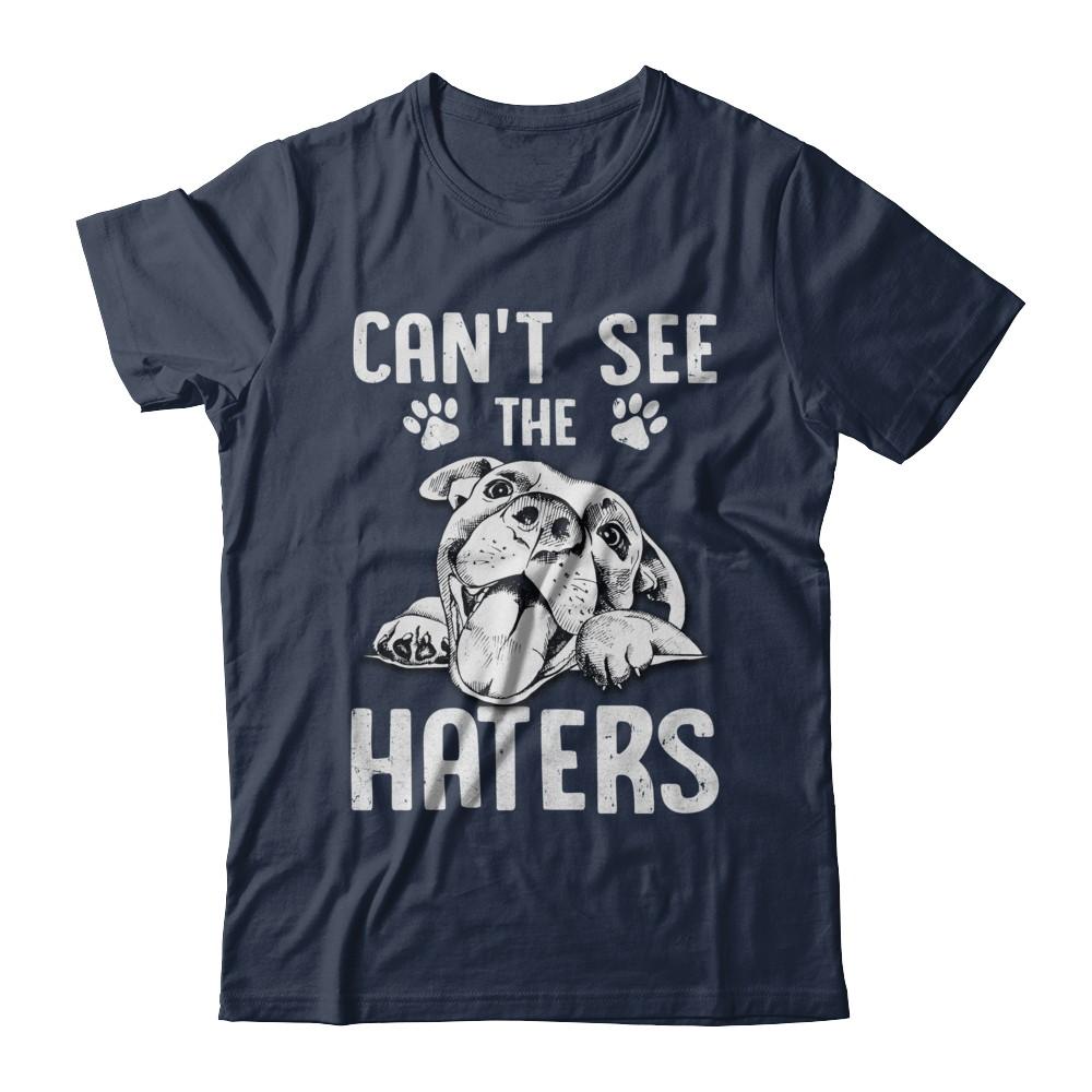 Pitties Dog Can't See The Haters-T-Shirt & Hoodie-Classic T-Shirt-Navy