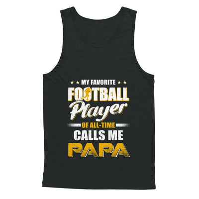 My Favorite Football Player Calls Me Papa Football-T-Shirt & Hoodie-Unisex Tank-Black