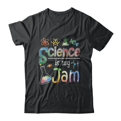 Science Is My Jam Science Teacher Gifts-T-Shirt & Hoodie-Classic T-Shirt-Black