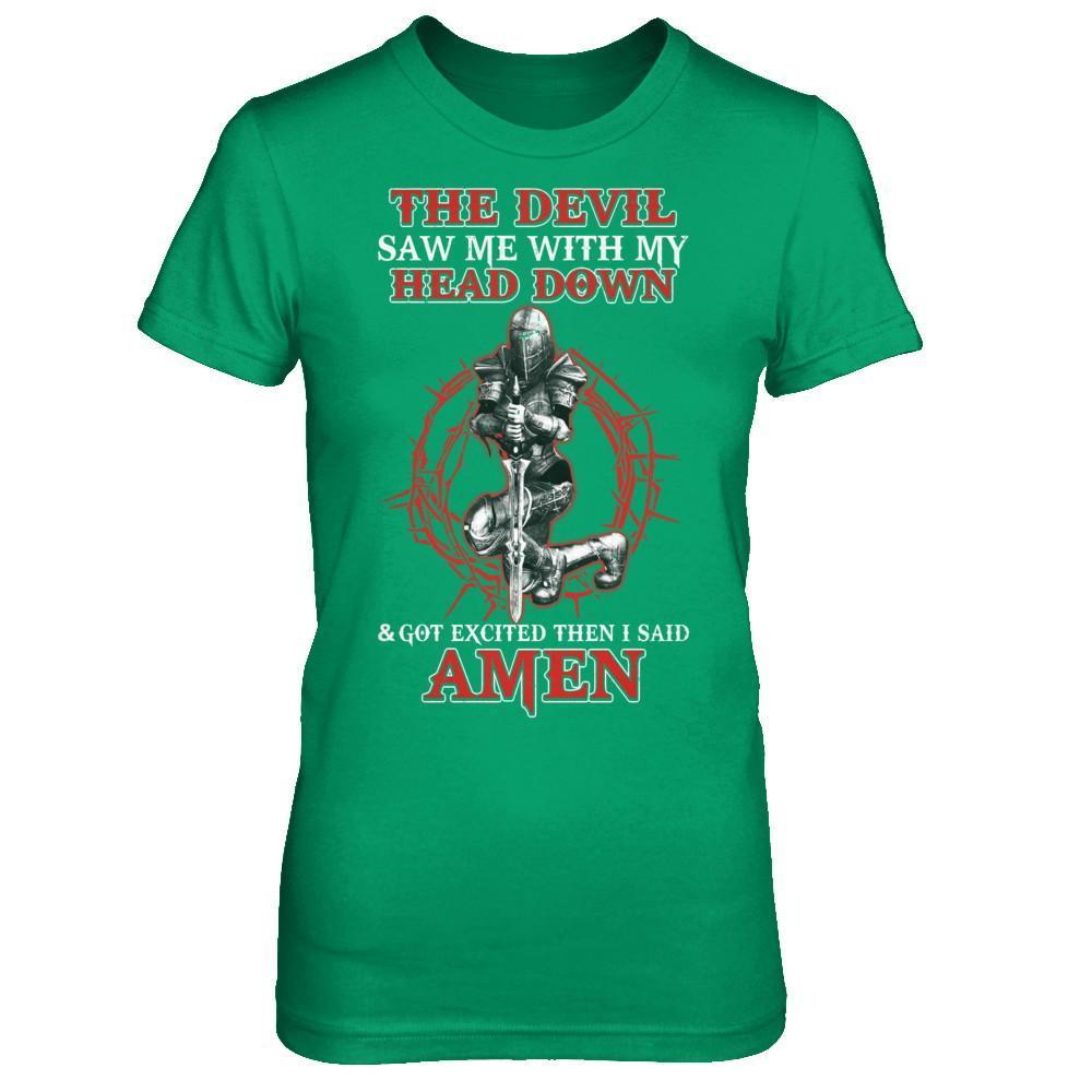 Warrior Woman The Devil Saw Me My Head Down Excited Said Amen-T-Shirt & Hoodie-Women's T-Shirt-Irish Green