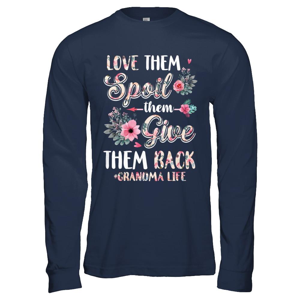 Love Them Spoil Them Give Them Back Grandma Life-T-Shirt & Hoodie-Long Sleeve T-Shirt-Navy