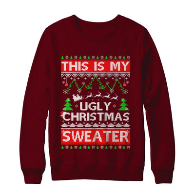 This Is My Ugly Christmas Sweater-T-Shirt & Sweatshirt-Crewneck Sweatshirt-Maroon