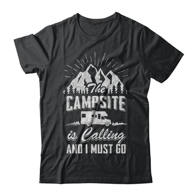 The Campsite Is Calling I Must Go Funny Camping-T-Shirt & Hoodie-Classic T-Shirt-Black