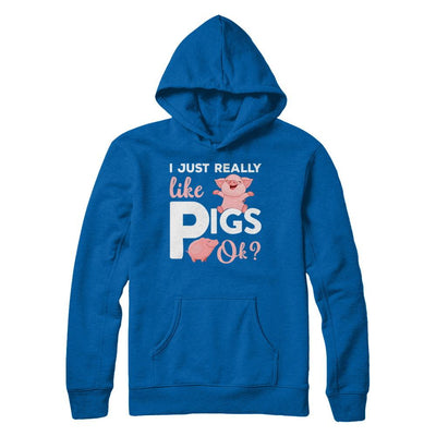 I Just Really Like Pigs Ok-T-Shirt & Hoodie-Pullover Hoodie-Royal