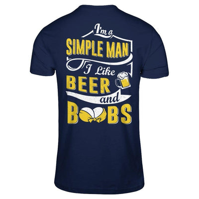 I'm A Simple Man I Like Beer And Boobs-T-Shirt & Hoodie-Classic T-Shirt-Navy