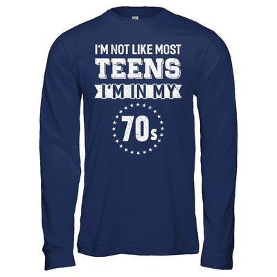 Vintage I'm Not Like Most Teens I'm In My 70s Birthday-T-Shirt & Hoodie-Long Sleeve T-Shirt-Navy