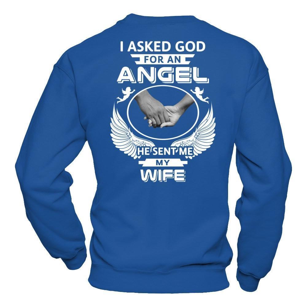 I Asked God For An Angel He Sent Me My Wife-T-Shirt & Hoodie-Crewneck Sweatshirt-Royal