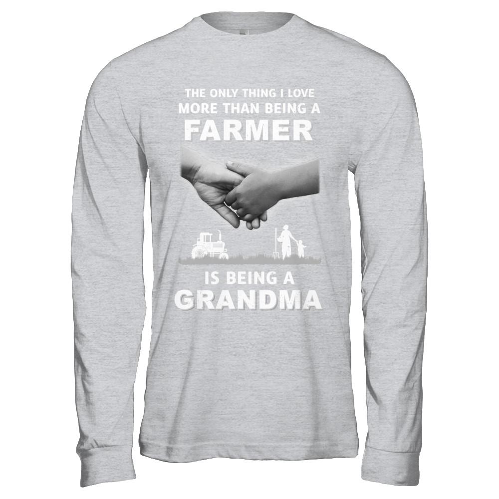 Love More Than Farmer Being A Grandma Fathers Day-T-Shirt & Hoodie-Long Sleeve T-Shirt-Sport Grey