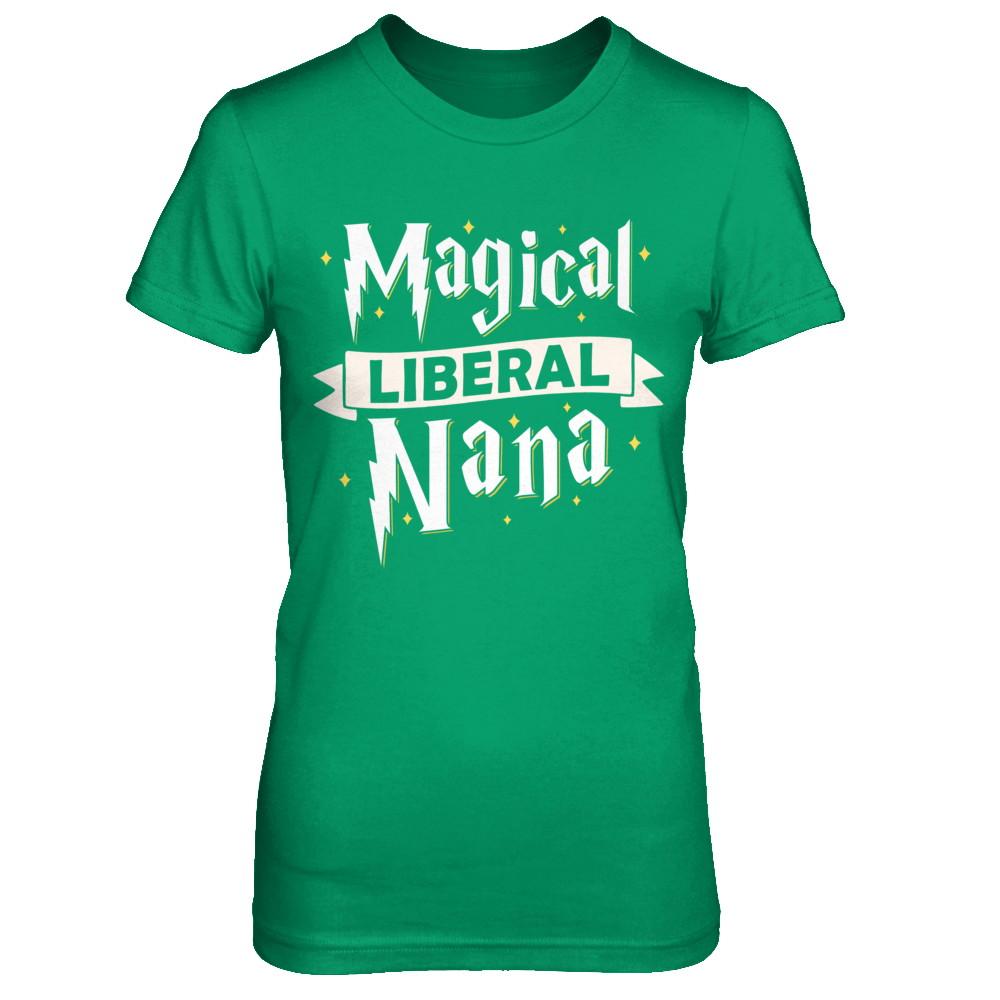 Magical Liberal Nana-T-Shirt & Hoodie-Women's T-Shirt-Irish Green