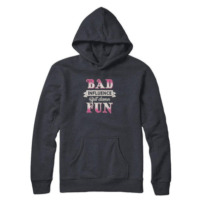 Bad Influence But Damn Fun-T-Shirt & Tank Top-Pullover Hoodie-Dark Heather