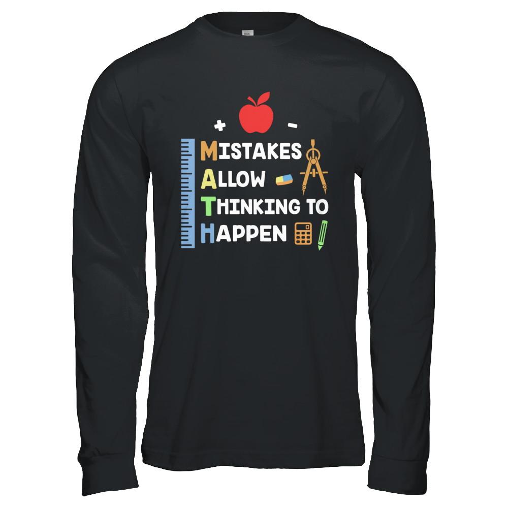 Mistakes Allow Thinking To Happen Math Teacher Gift-T-Shirt & Hoodie-Long Sleeve T-Shirt-Black