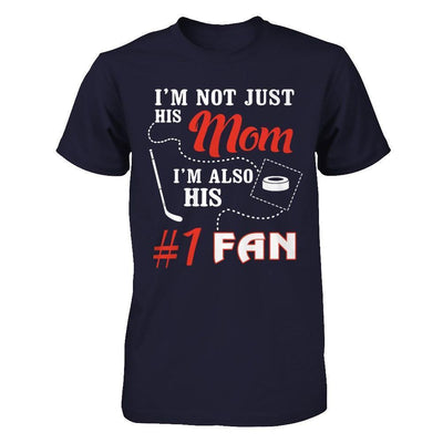 I'm Not Just His Mom I'm Also His Fan Hockey Mom-T-Shirt & Hoodie-Premium T-Shirt-Midnight Navy