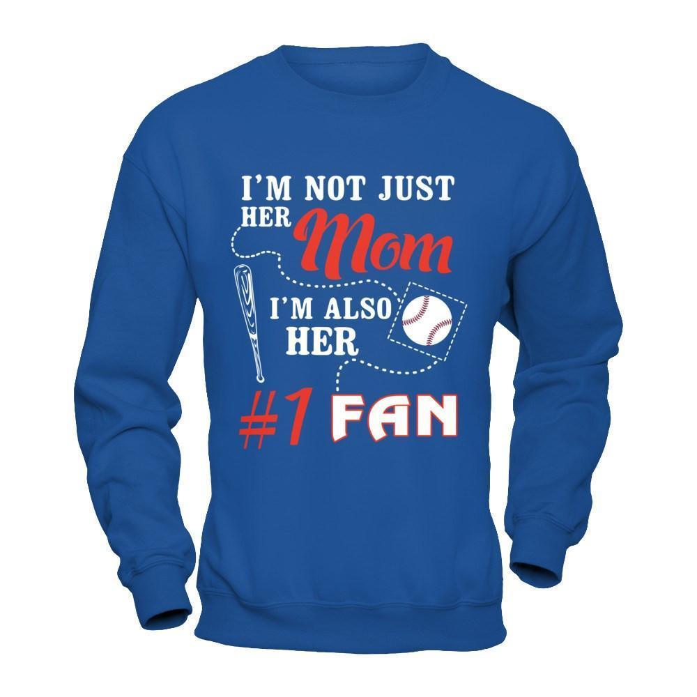 I'm Not Just Her Mom I'm Also Her Fan Baseball Mom-T-Shirt & Hoodie-Crewneck Sweatshirt-Royal