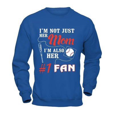I'm Not Just Her Mom I'm Also Her Fan Baseball Mom-T-Shirt & Hoodie-Crewneck Sweatshirt-Royal