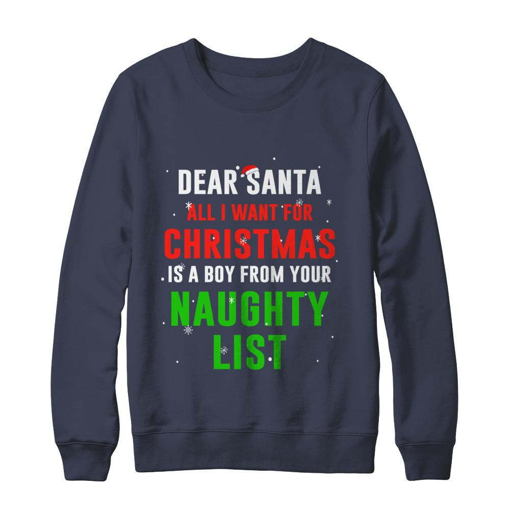 Dear Santa I Want For Christmas Is A Boy From Naughty List-T-Shirt & Sweatshirt-Crewneck Sweatshirt-Navy
