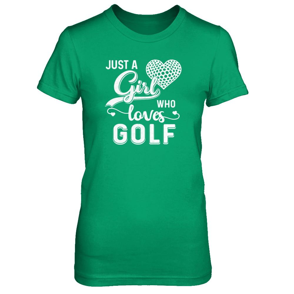 Just A Girl Who Loves Golf-T-Shirt & Tank Top-Women's T-Shirt-Irish Green