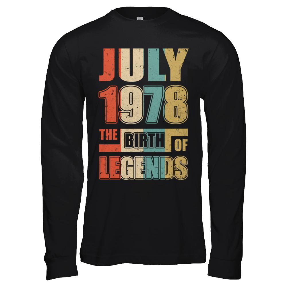Vintage Retro July 1978 Birth Of Legends 43th Birthday-T-Shirt & Hoodie-Long Sleeve T-Shirt-Black