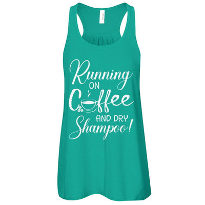 Running On Coffee And Dry Shampoo-T-Shirt & Tank Top-Women's Flowy Racerback Tank-Kelly