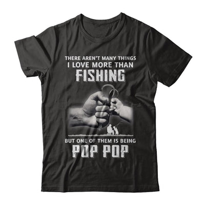 I Love More Than Fishing Being Pop Pop Funny Fathers Day-T-Shirt & Hoodie-Classic T-Shirt-Black