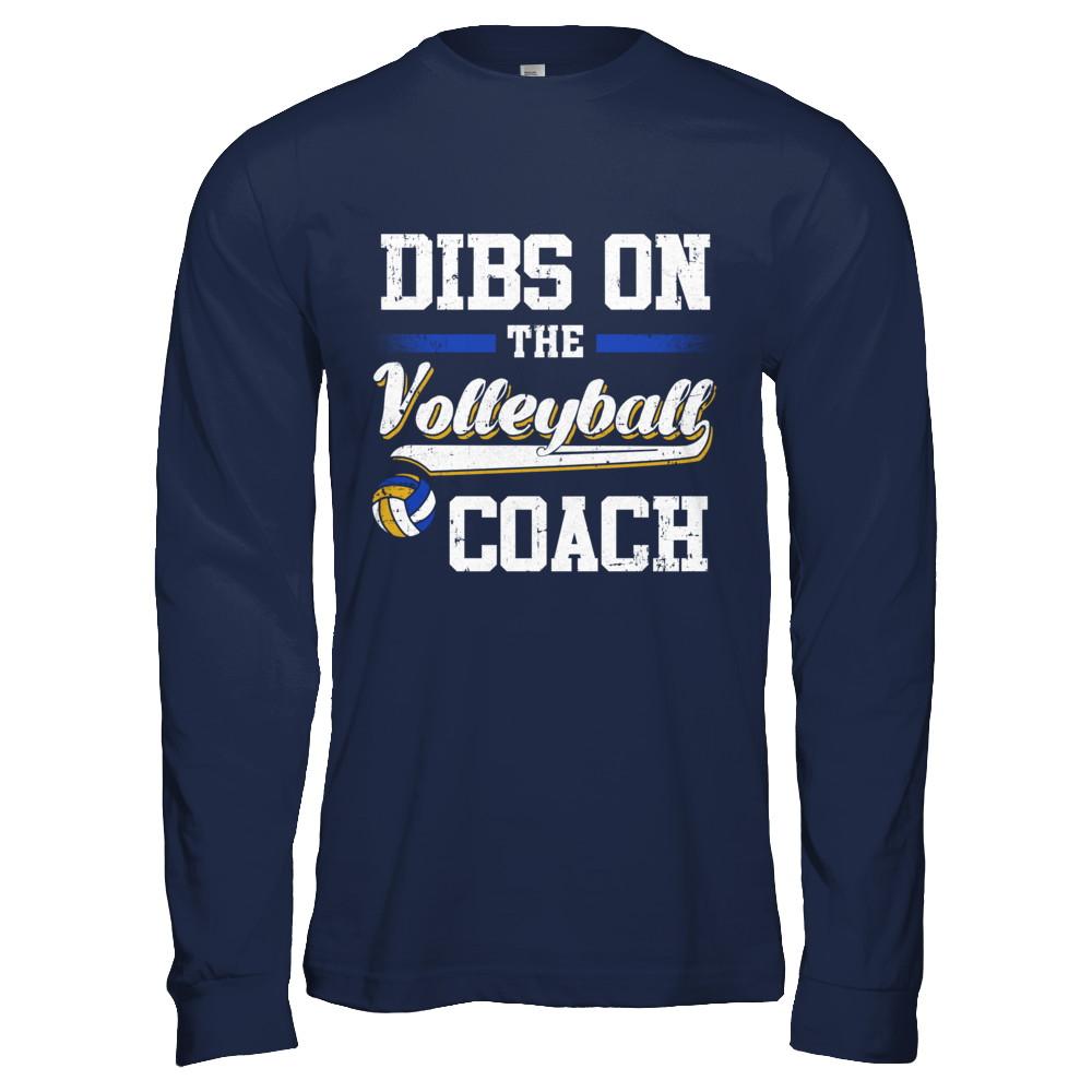 Dibs On The Coach Volleyball-T-Shirt & Hoodie-Long Sleeve T-Shirt-Navy