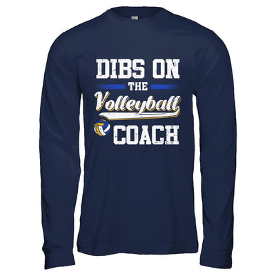 Dibs On The Coach Volleyball-T-Shirt & Hoodie-Long Sleeve T-Shirt-Navy