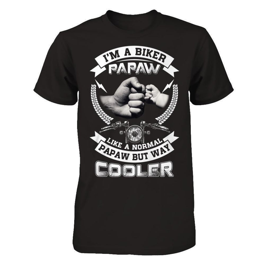 I'm A Biker Papaw Like A Normal Papaw But Way Cooler-T-Shirt & Hoodie-Classic T-Shirt-Black