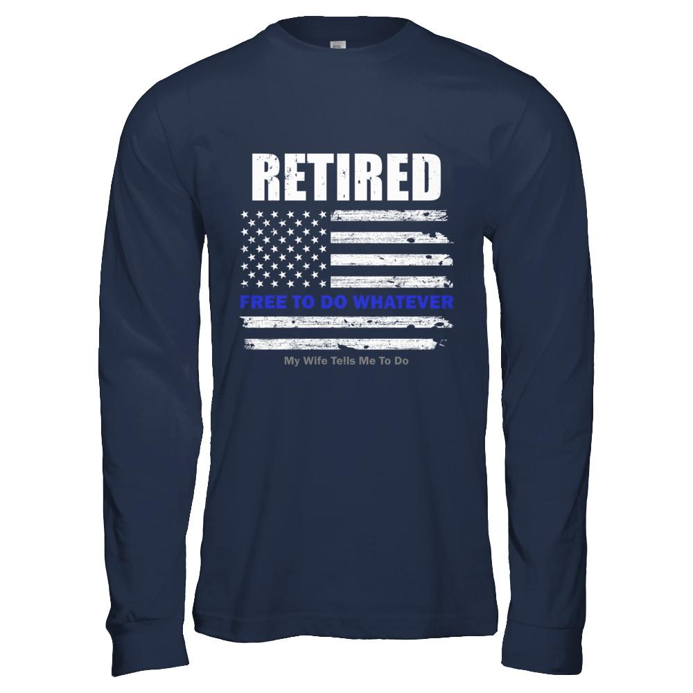Retired Free to Do Whatever Thin Blue Line Police-T-Shirt & Hoodie-Long Sleeve T-Shirt-Navy