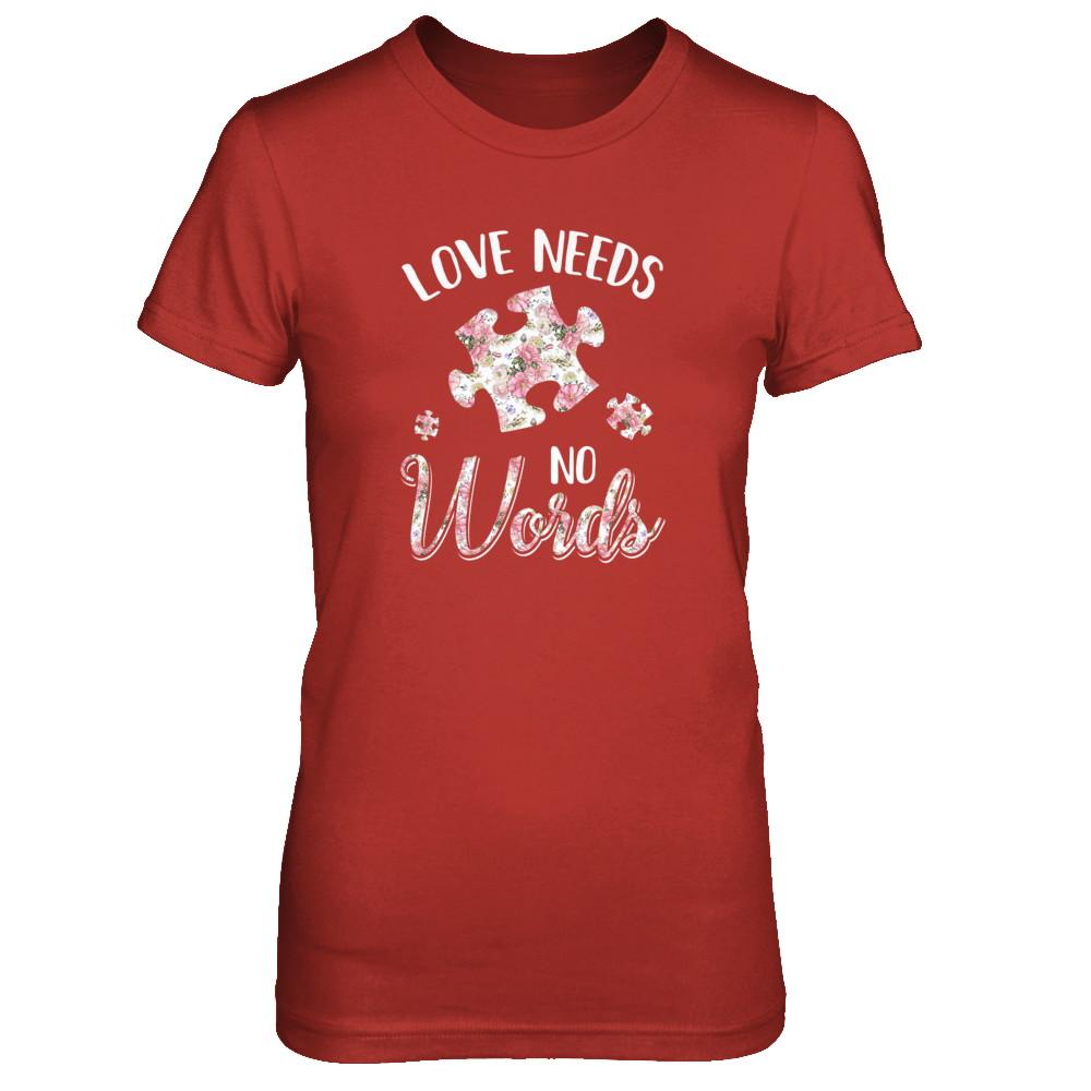 Love Needs No Word Autistic Sign Autism Awareness-T-Shirt & Tank Top-Women's T-Shirt-Red