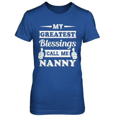 My Greatest Blessings Call Me Nanny-T-Shirt & Hoodie-Women's T-Shirt-Royal