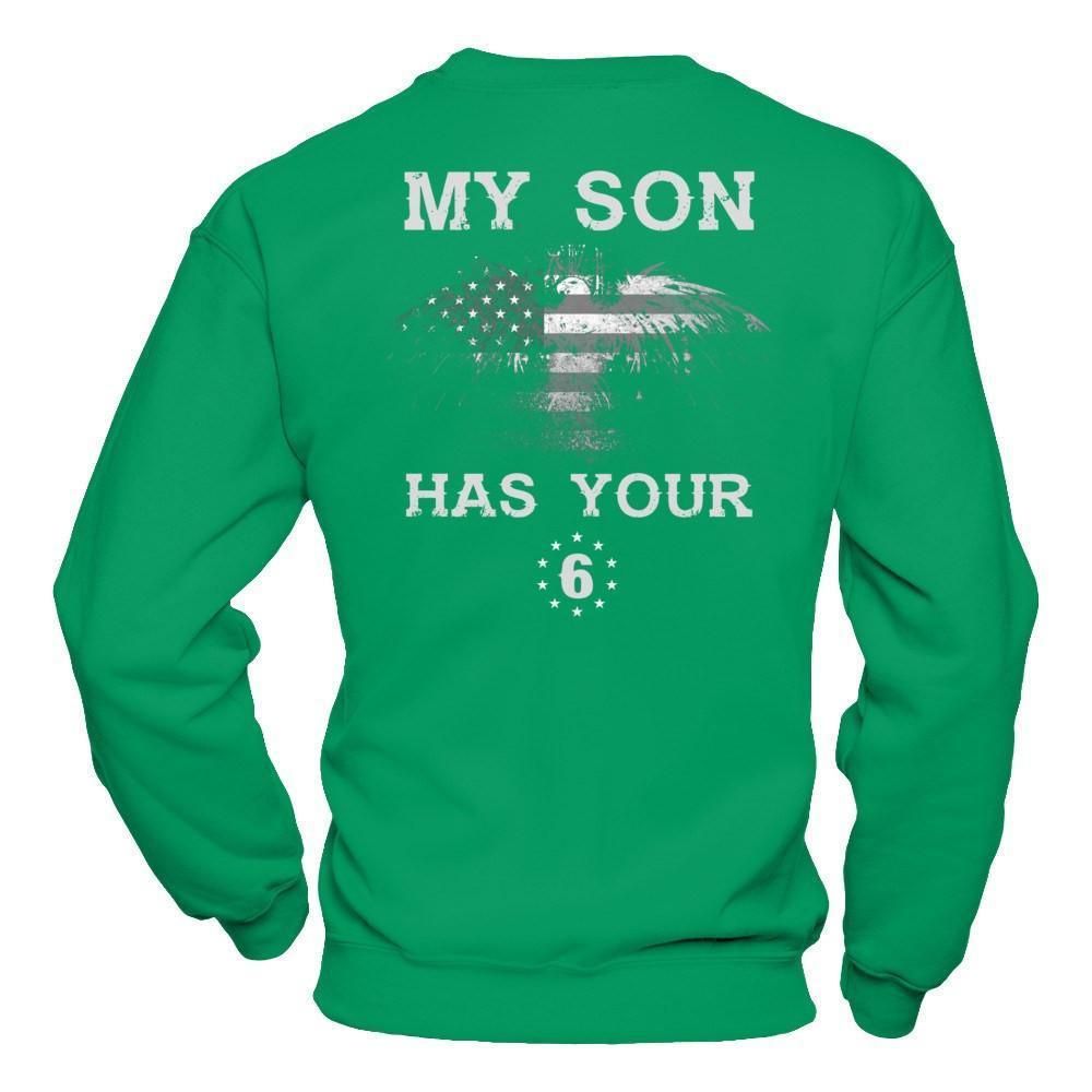 My Son Has Your Six-T-Shirt & Hoodie-Crewneck Sweatshirt-Irish Green