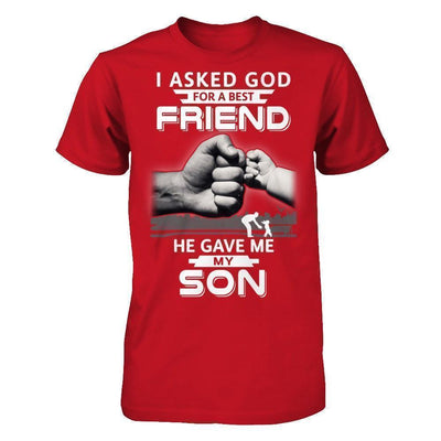 I Asked God For A Best Friend He Gave Me My Son-T-Shirt & Hoodie-Classic T-Shirt-Red