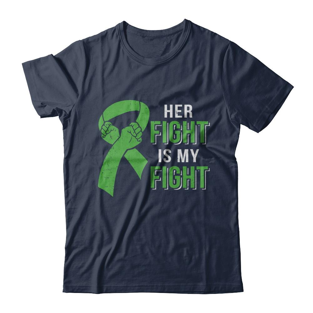 Her Fight Is My Fight Liver Cancer Green Lymphoma Awareness-T-Shirt & Hoodie-Classic T-Shirt-Navy