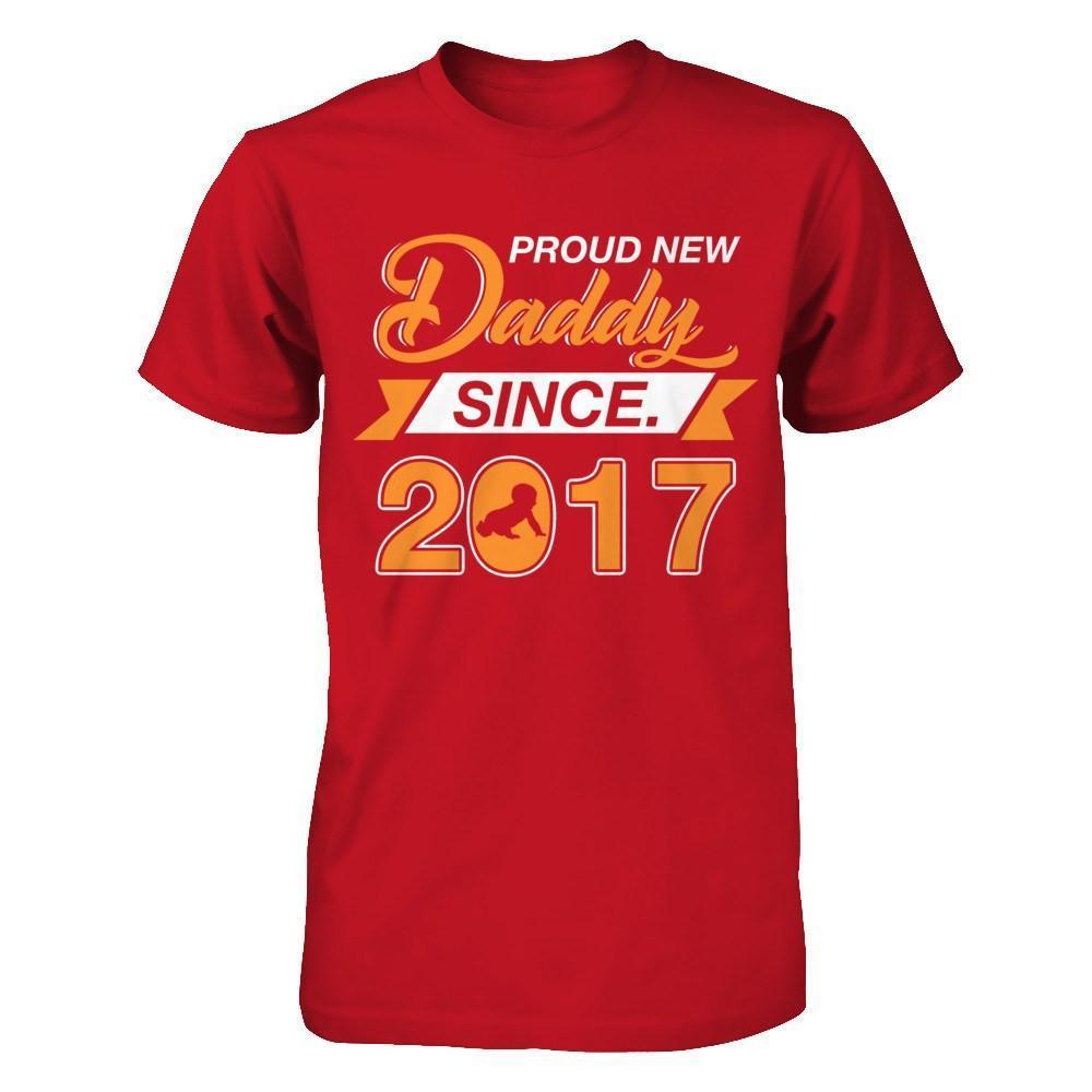 Proud New Daddy Since 2017-T-Shirt & Hoodie-Classic T-Shirt-Red