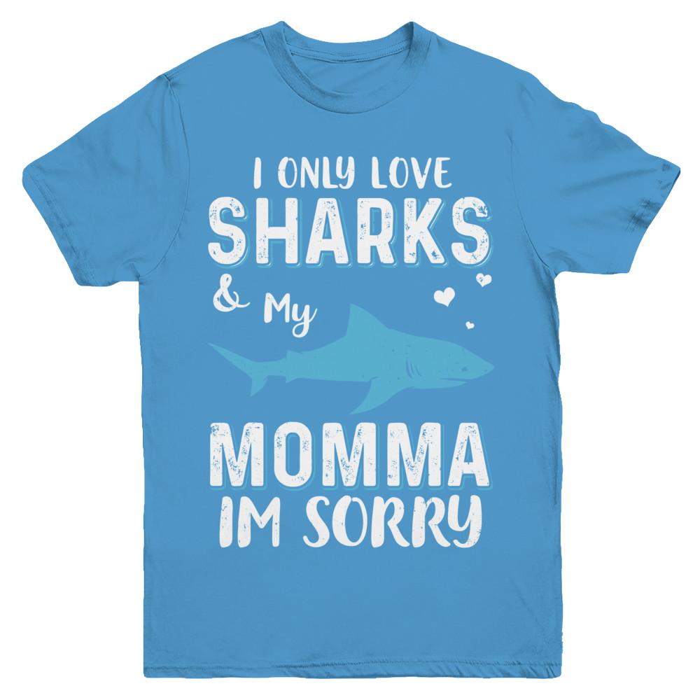 I Only Love Sharks And My Momma I'm Sorry Youth-Youth Shirt-Youth T-Shirt-Carolina Blue