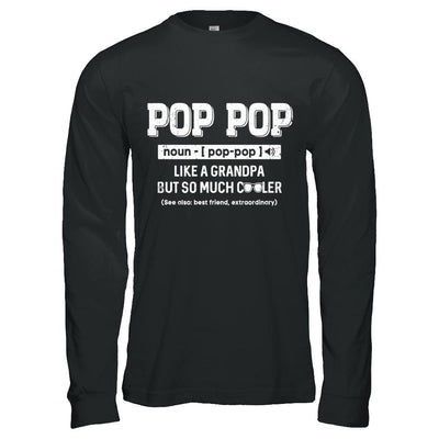 Pop Pop Like A Grandpa Only Cooler Fathers Day Gift-T-Shirt & Hoodie-Long Sleeve T-Shirt-Black