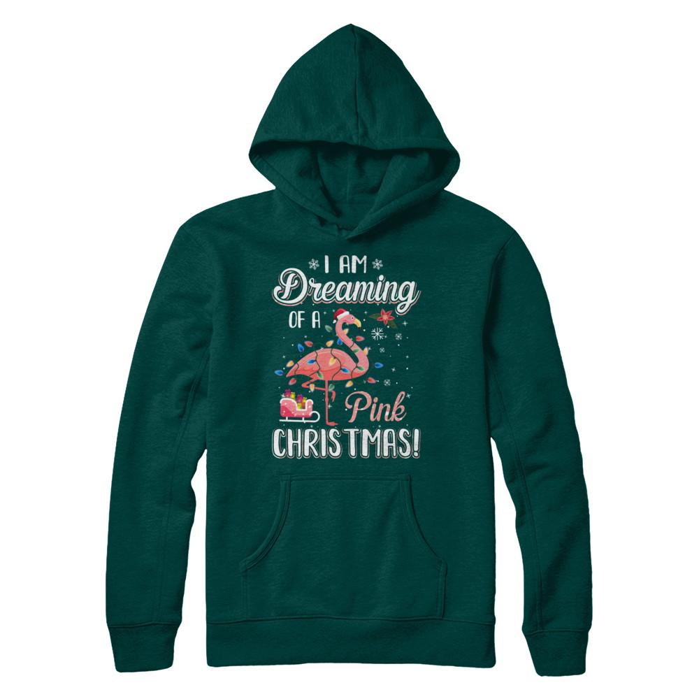 I Am Dreaming Of A Pink Christmas Flamingo Gifts-T-Shirt & Sweatshirt-Pullover Hoodie-Deep Forest