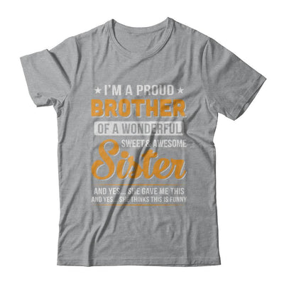 I'm A Proud Brother Of A Wonderful Sweet And Awesome Sister-T-Shirt & Hoodie-Classic T-Shirt-Sport Grey
