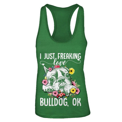 Dog I Just Freaking Love Bulldog-T-Shirt & Tank Top-