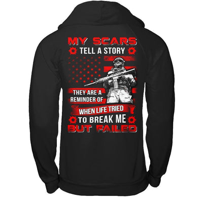 Veteran My Scars Tell A Story They Are A Reminder Of When Life Tried-T-Shirt & Hoodie-Pullover Hoodie-Black