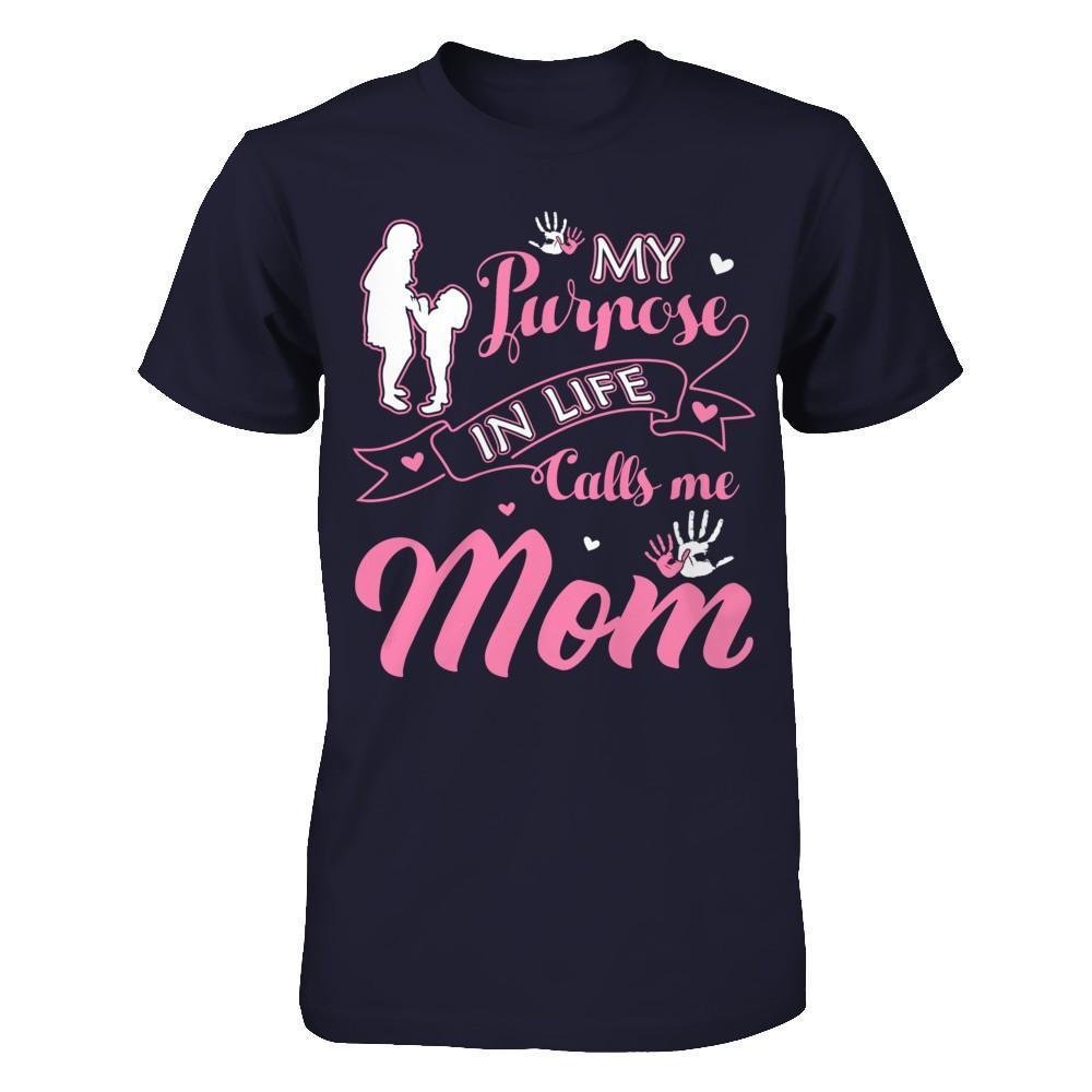 My Purpose In Life Calls Me Mom-T-Shirt & Hoodie-Premium T-Shirt-Midnight Navy