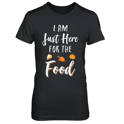 I'm Just Here For The Food Thanksgiving Day-T-Shirt & Sweatshirt-Women's T-Shirt-Black