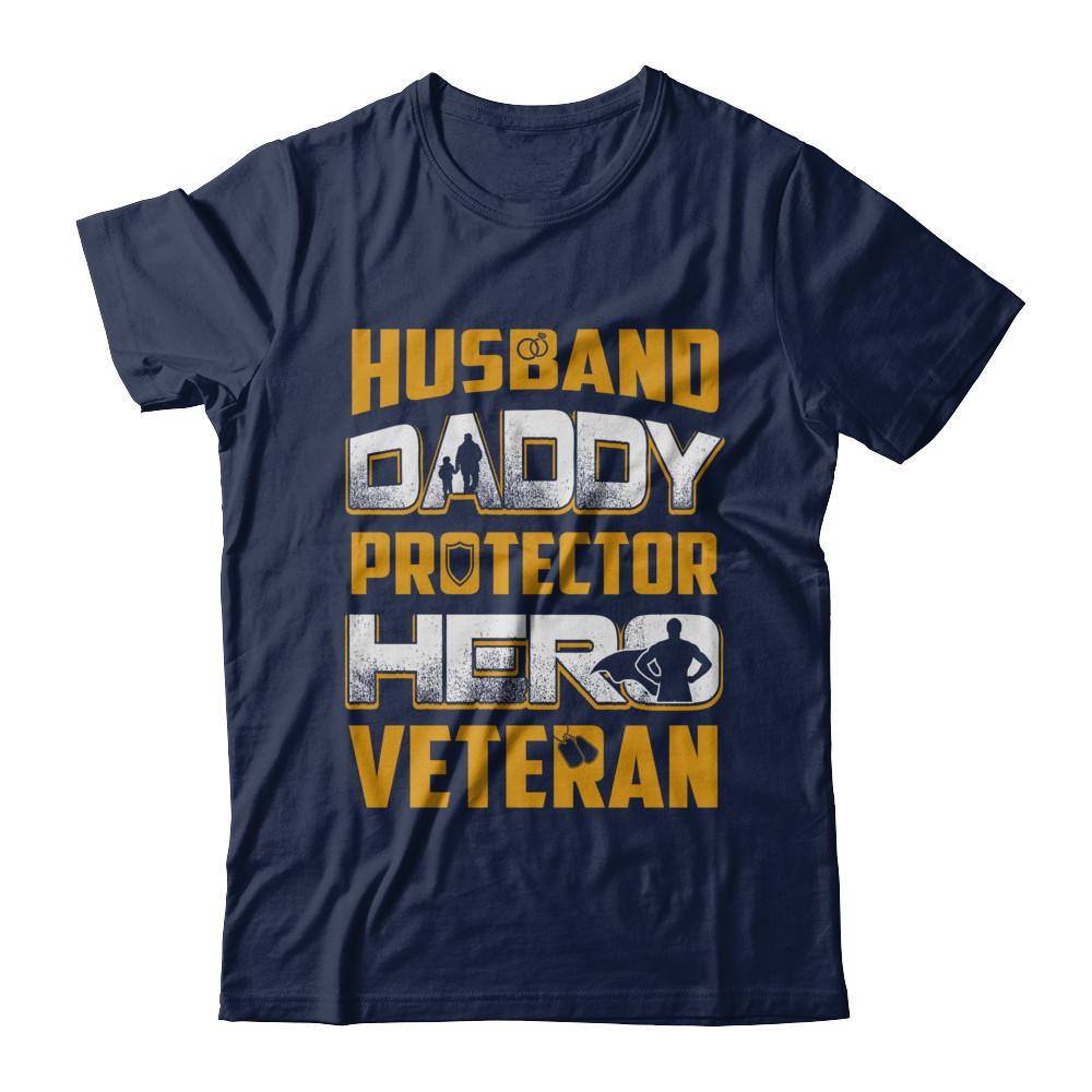 Husband Daddy Protector Hero Veteran-T-Shirt & Hoodie-Classic T-Shirt-Navy
