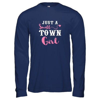 Just A Small Town Girl-T-Shirt & Tank Top-Long Sleeve T-Shirt-Navy